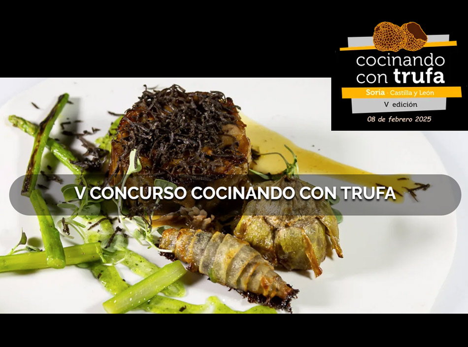 La trufa negra de Soria busca al mejor chef de la Península Ibérica: Convocatoria Cocinando con Trufa 2025